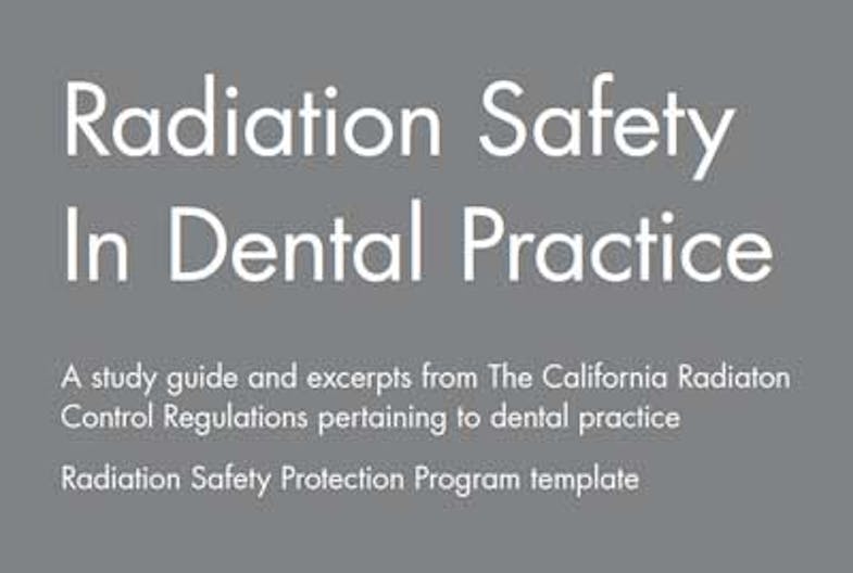 California Dental Association updates radiation safety guide Dentistry IQ