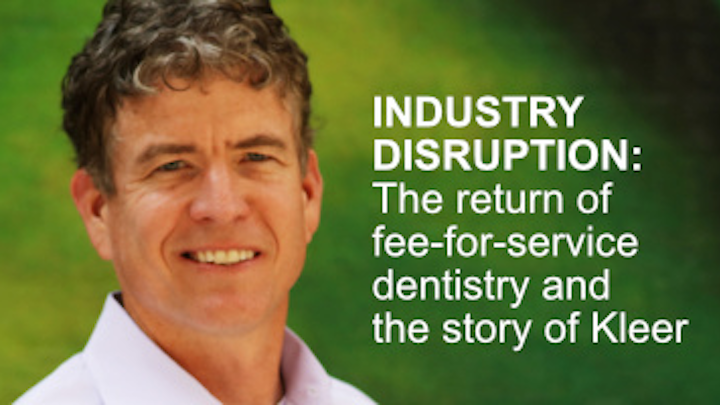 Content Dam Diq En Articles Apex360 2017 07 How Fee For Service Dentistry Is Making A Comeback An Interview With Dave Monahan Of Kleer Leftcolumn Article Thumbnailimage File