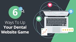 Six Ways To Up Your Dental Website Game Header