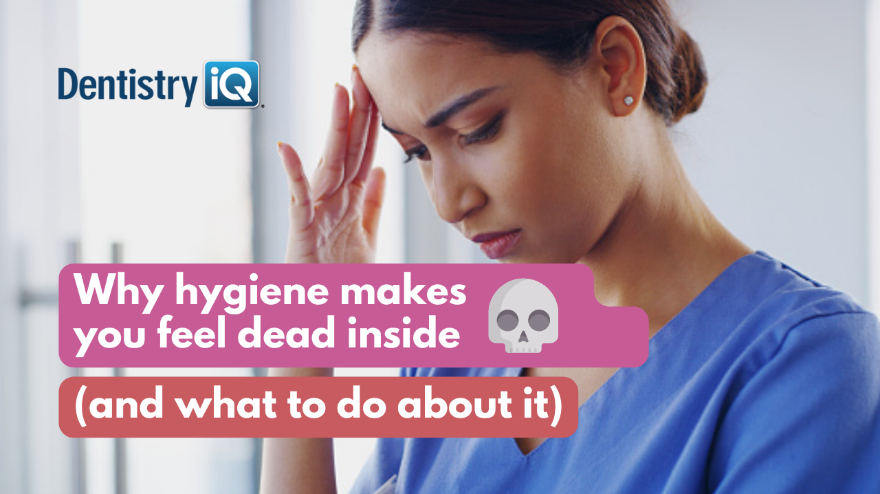 An RDH and DDS talk about dental hygiene burnout Dentistry IQ