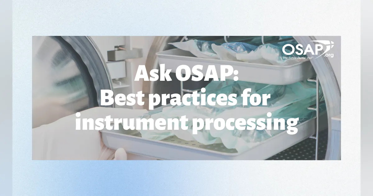 Instrument Processing Week Ask OSAP: What's the best workflow for instrument processing ...