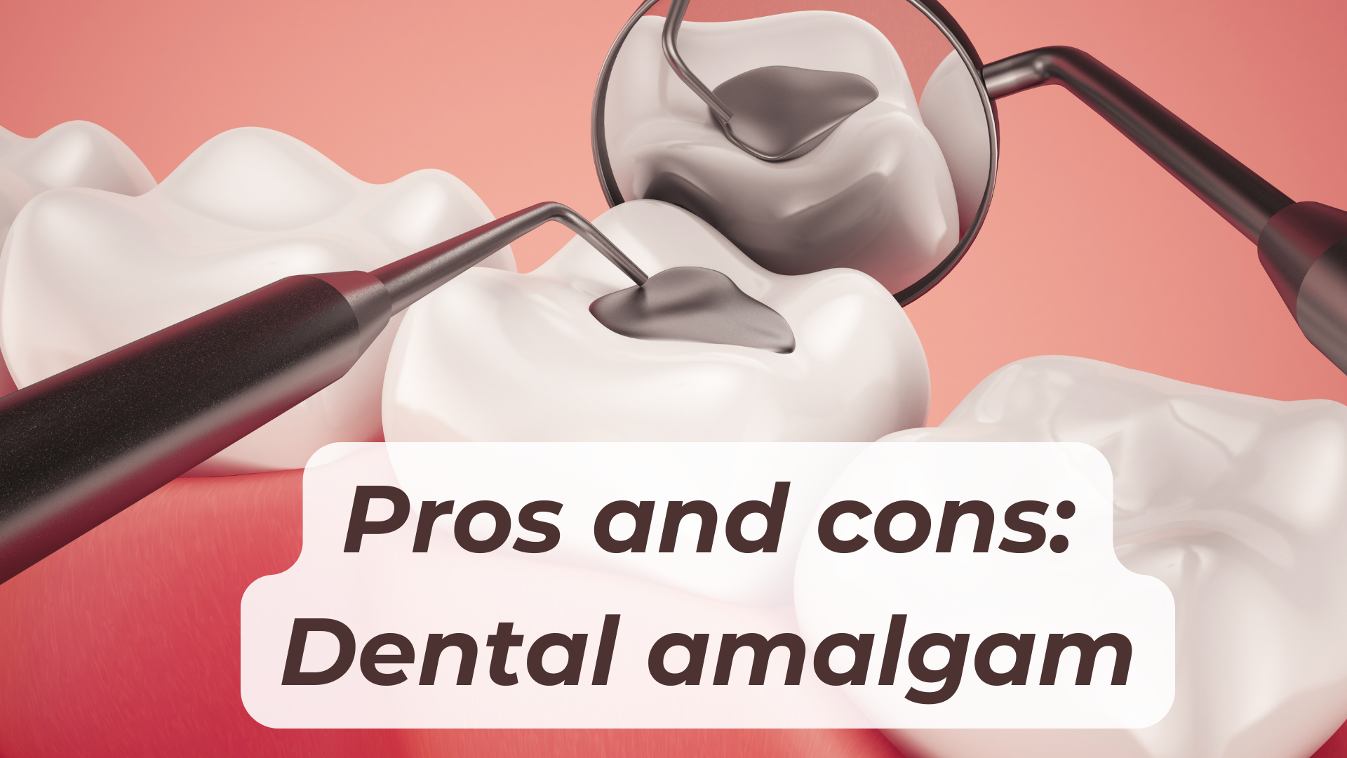 Mercury and dental amalgam fillings Pros and cons Dentistry IQ
