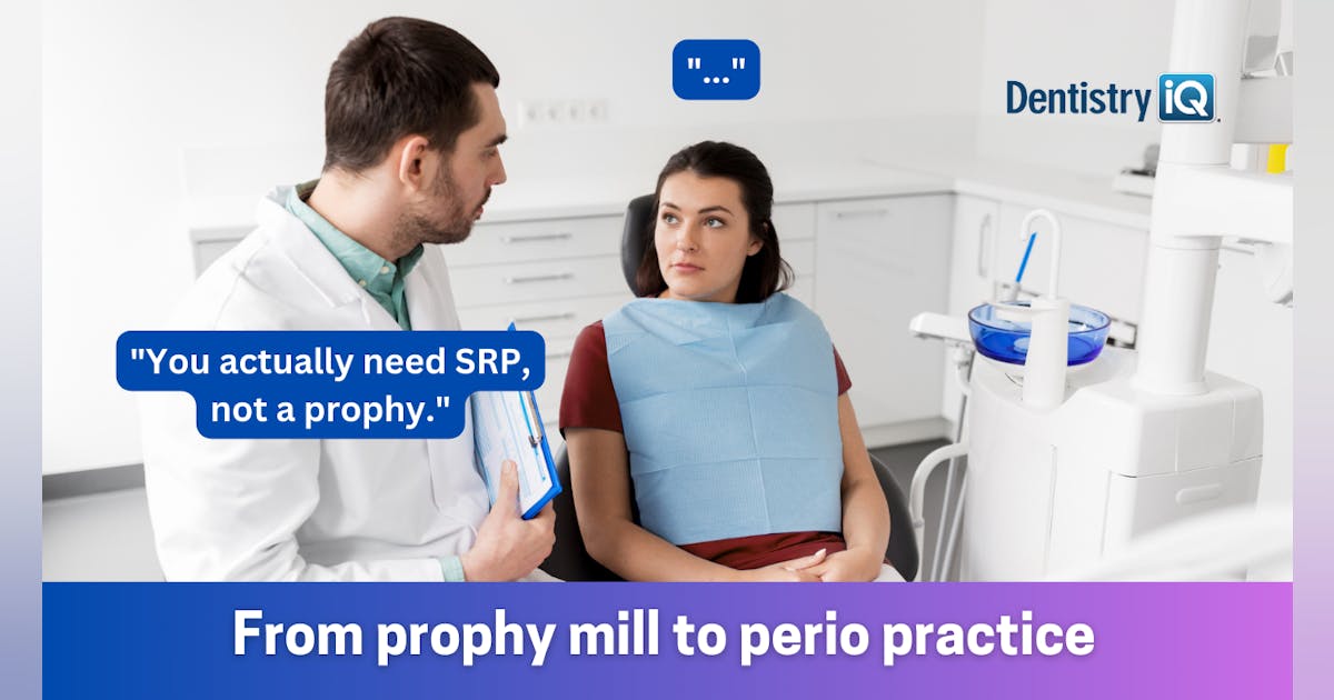 Gloves Off: From prophy mill to perio practice | Dentistry IQ
