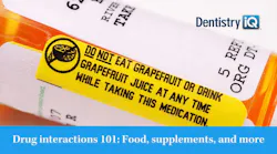 Drug interactions 101: What dentists and dental hygienists should know