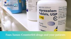 Faux Xanax: Counterfeit drugs and your patients