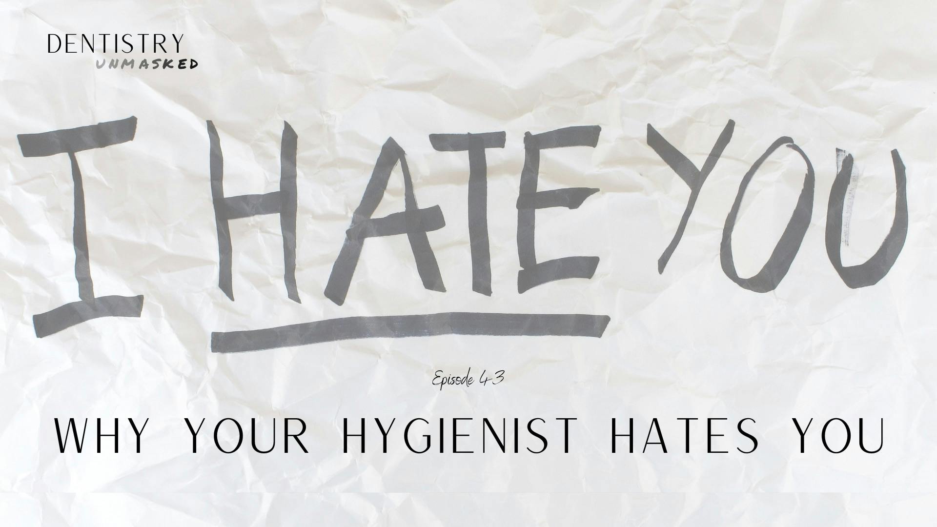 Why your hygienist hates you
