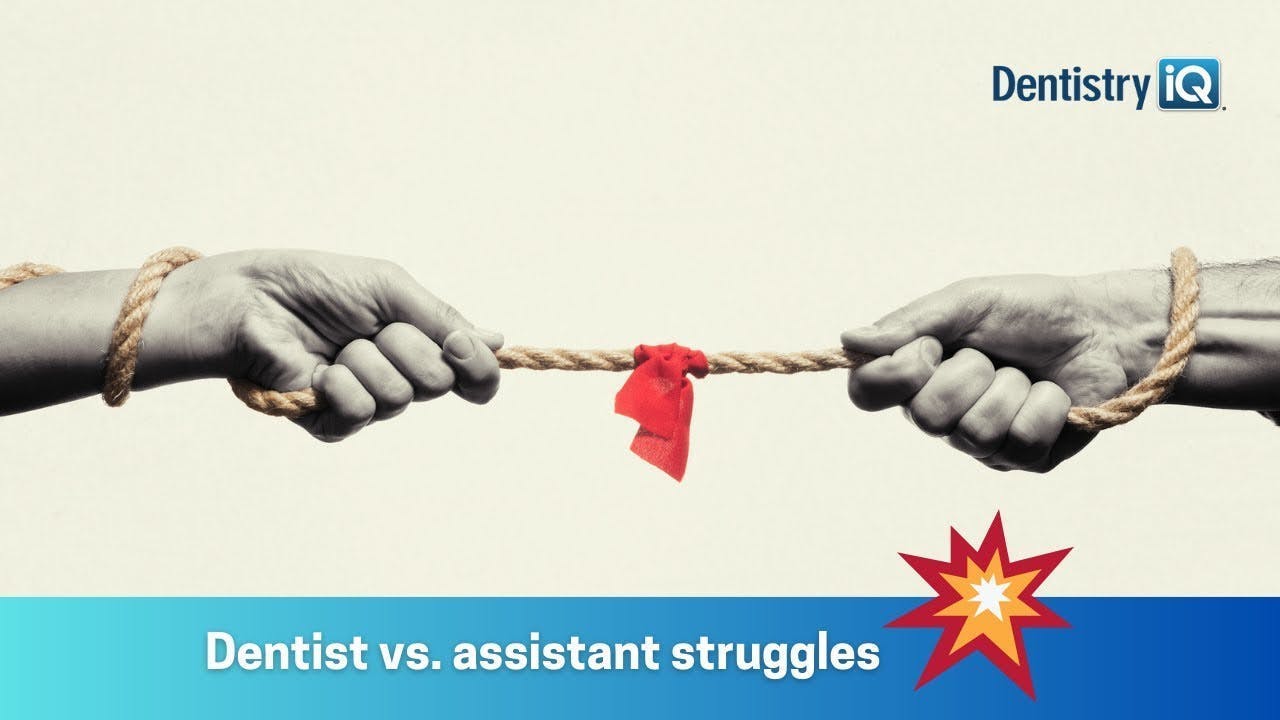 Wake up, doctor! Dentist versus dental assistant struggles