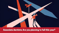 Associate dentists: How not to plan to fail in 2025 Associate dentists: How not to plan to fail in 2025