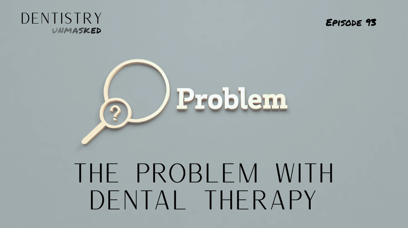 The problem with dental therapy with Dr. Rick Huot